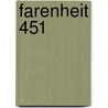 Farenheit 451 by Ray Bradbury