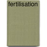 Fertilisation by Frederic P. Miller