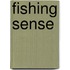 Fishing Sense