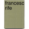 Francesc Rife door Trama