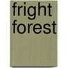 Fright Forest door Marcus Sedgwick