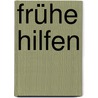 Frühe Hilfen door Gerda Schwarz