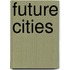 Future Cities