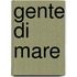 Gente di mare