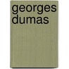 Georges Dumas door Jr Alexandre Dumas