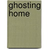 Ghosting Home door Julia Jones