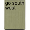 Go South West door Anne Schmid-Stampfer