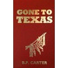 Gone To Texas by Randolph B. Campbell