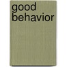 Good Behavior by Unknown Author