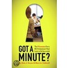 Got A Minute? door Sheri A.A. Caldwell