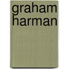 Graham Harman door Graham Harman