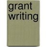Grant Writing by Martin McMillan