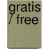 Gratis / Free