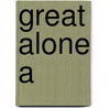Great Alone A door Dailey Janet