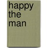 Happy the Man door Bob Chilcott