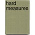 Hard Measures
