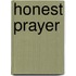 Honest Prayer