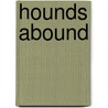 Hounds Abound door Linda O. Johnston