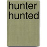 Hunter Hunted by Bill Frash