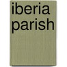 Iberia Parish door Warren A. Perrin