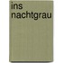 Ins Nachtgrau
