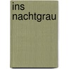 Ins Nachtgrau by Stefan Koppermann