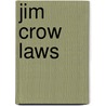 Jim Crow Laws door Leslie V. Tischauser