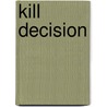 Kill Decision door Daniel Suarez