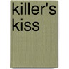 Killer's Kiss door R.L. Stine