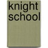 Knight School