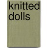 Knitted Dolls door Carlos Zachrison