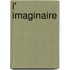 L' Imaginaire