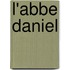 L'Abbe Daniel