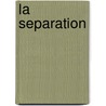 La Separation door Christopher Priest