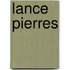 Lance Pierres