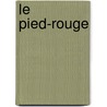 Le Pied-Rouge door Francois Muratet