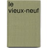 Le Vieux-Neuf door Edouard Fournier
