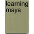 Learning Maya