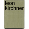 Leon Kirchner door Leon Kirchner