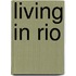 Living In Rio