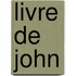 Livre de John