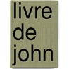 Livre de John door Michel Braudeau