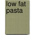 Low Fat Pasta