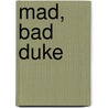 Mad, Bad Duke door Jennifer Ashley