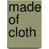Made Of Cloth