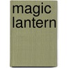 Magic Lantern door Alex Archer