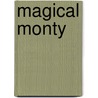 Magical Monty by Johanna Hurwitz