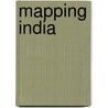 Mapping India door Manosi Lahiri
