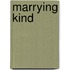 Marrying Kind