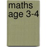 Maths Age 3-4 door Paul Broadbent